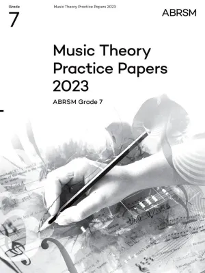 ABRSM Music Theory Grade 7 Practice Papers 2023
