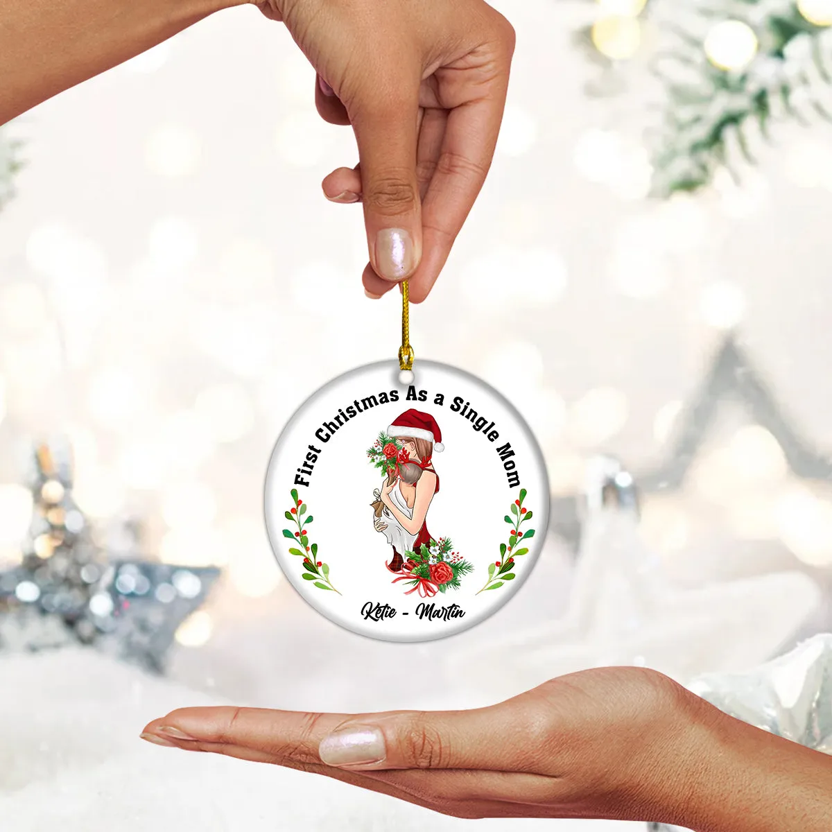 My First Christmas As A Single Mom Personalized Circle Ornament Christmas Gift For First Single Mom