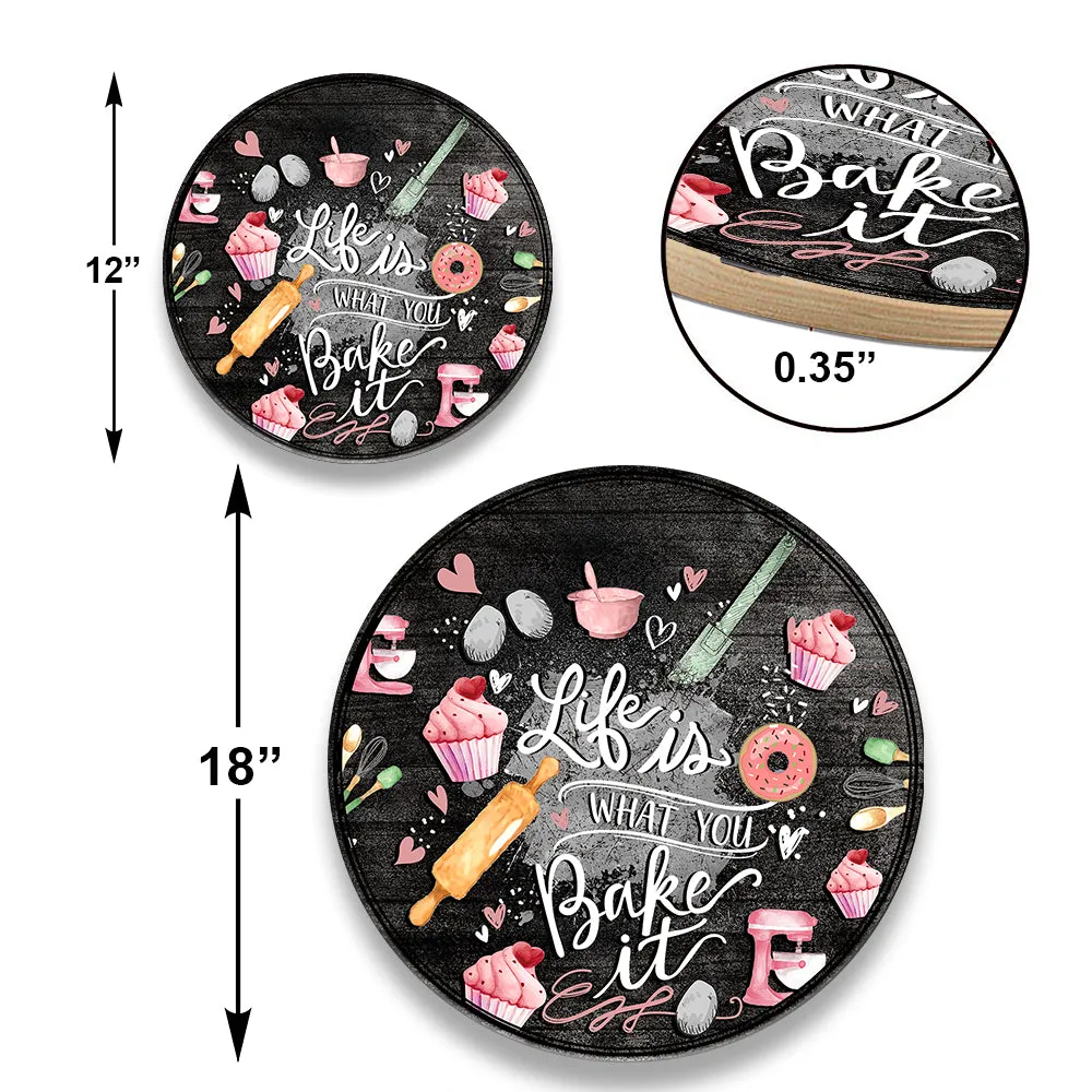Personalized Life Is What You Bake It Wood Round Sign
